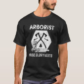 Arborist Tree Logger Lumberjack Pride Glory And Gu Tシャツ (正面)
