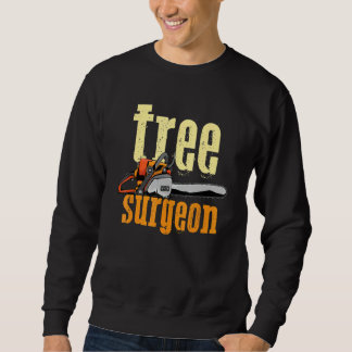 Arborist Tree Surgeon スウェットシャツ