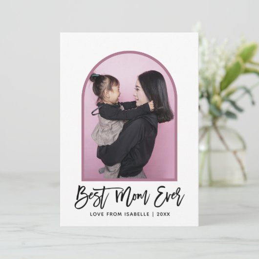 Arch 最高の Mom Ever Script Photo Mothers Day カード (スタンド正面)
