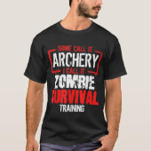 Archer Bow Hunting Zombie Survival Training Arche Tシャツ (正面)