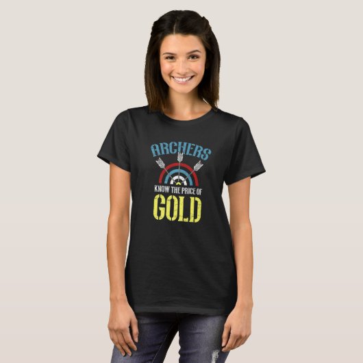 Archers Know The Price Of Gold Archery Bow Arrow A Tシャツ (正面フル)