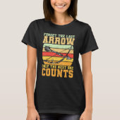 Archery Archers  Forget The Last Arrow Next One Co Tシャツ (正面)