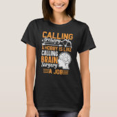 Archery Bow  Brain Surgery Surgeon Tシャツ (正面)