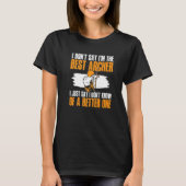 Archery Bow Shooting I Don't Say I'm The Best Arch Tシャツ (正面)