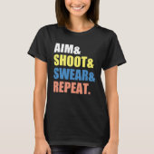 Archery Darts Billard  Aim Shoot Swear Repeat Tシャツ (正面)