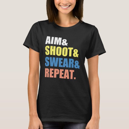 Archery Darts Billard Aim Shoot Swear Repeat Tシャツ (正面)
