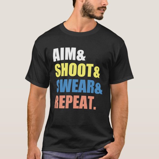 Archery Darts Billard  Aim Shoot Swear Repeat Tシャツ (正面)
