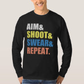 Archery Darts Billard  Aim Shoot Swear Repeat Tシャツ (正面)