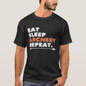 Archery  Eat Sleep Archery Repeat Tシャツ (正面)