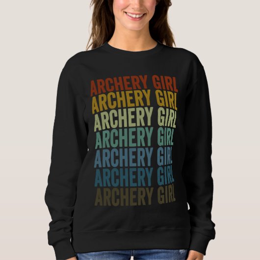 Archery Girl Archer Bow And Arrow Archery スウェットシャツ (正面)