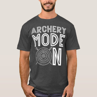 Archery Mode On Arrow Target Shooting Sports Hunti Tシャツ