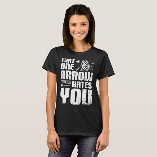 Archery one arrow just hates you tシャツ (正面フル)