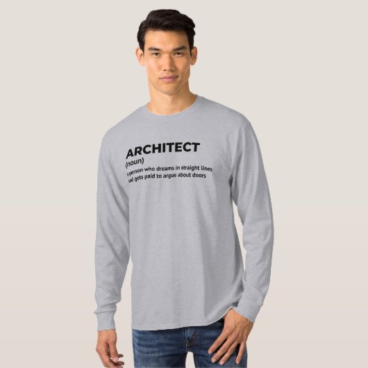 Architect Definition Quote Funny Long Sleeve Shirt Tシャツ (正面フル)