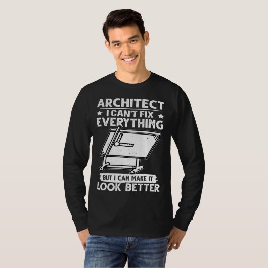Architect I Can t Fix Everything But Make It Look  Tシャツ (正面フル)