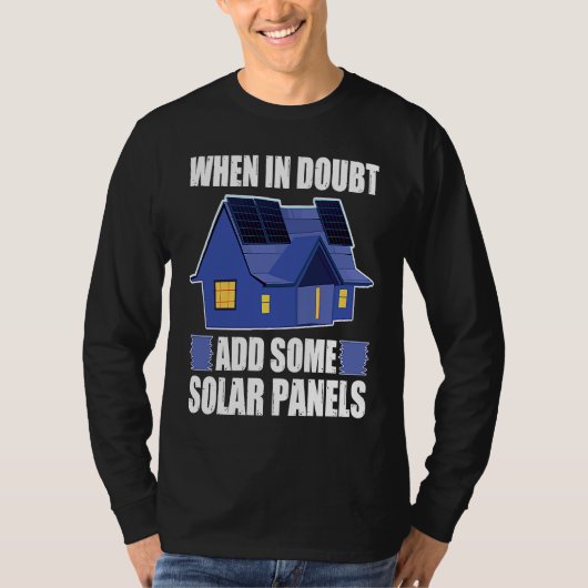 Architect When In Doubt Add Some Solar Panels Tシャツ (正面)