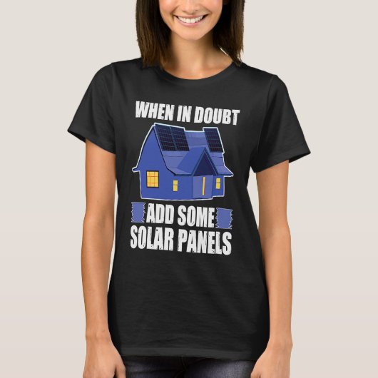 Architect When In Doubt Add Some Solar Panels Tシャツ (正面)