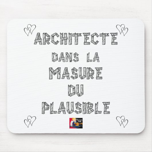 ARCHITECTE, dans la MASURE DU PLAUSIBLE マウスパッド (正面)