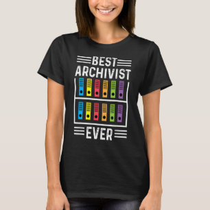 Archivist 最高の Ever LibrarianまたはHistorian Tシャツ