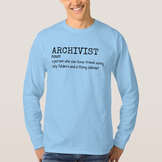 Archivist Definition – Office Humor Shirt Tシャツ (正面)