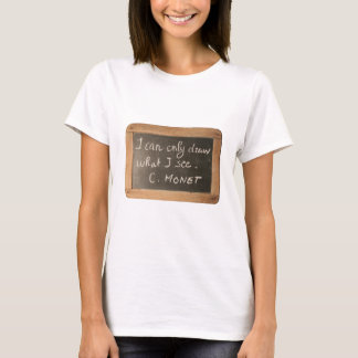 Ardoise 05アーティストの引用文モネ白人女性ティー tシャツ