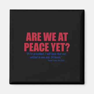Are We At Peace Yet Russia Ukraine War Anti Trump  マグネット