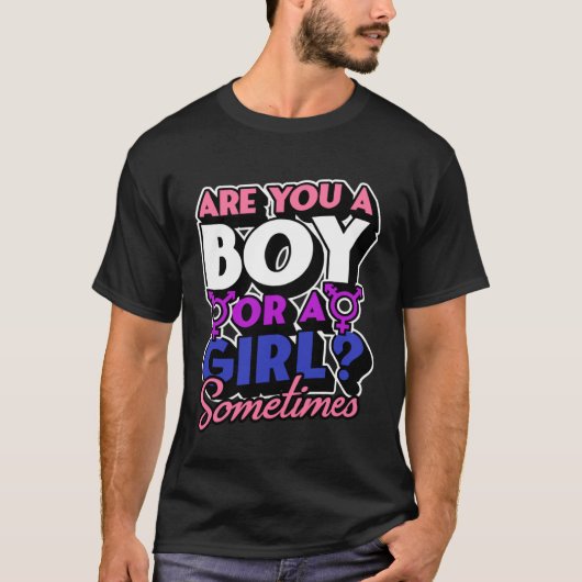 Are You A Boy Or A Girl Sometimes  Genderfluid Pro Tシャツ (正面)