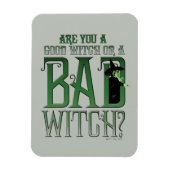 Are You A Good Witch Or A Bad Witch? マグネット (縦)