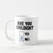 Are You Childish Yes Nob Funny Saying Quote Men Wo コーヒーマグカップ (左)