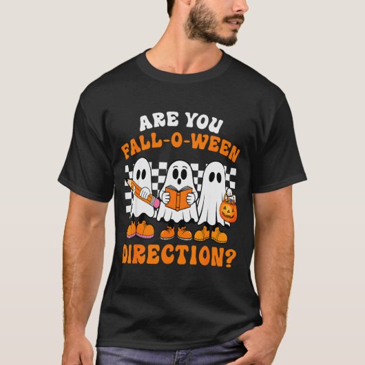 Are You Fall O Ween Directions Funny Ghost Teacher Tシャツ (正面)