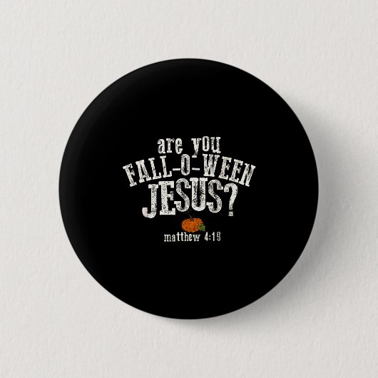 Are You Fall-o-ween Jesus Pumpkin Christian Hallow 缶バッジ (正面)