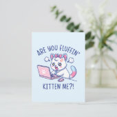 Are You Fluffin' Kitten Me - Cute Cat Office Humor ポストカード (スタンド正面)