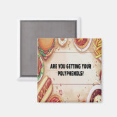 Are You Getting Your Polyphenols? No Junk Food マグネット (正面/裏面)