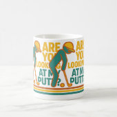Are You Looking At My Putt Funny Golf Lover  Golfi コーヒーマグカップ (中央)