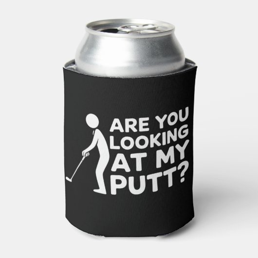 Are You Looking at My Putt Golfing Lover Golf Gift 缶クーラー (缶正面)