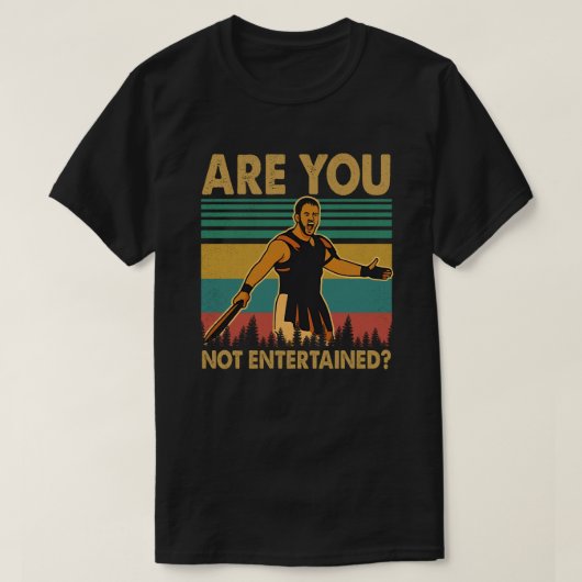 Are You Not Entertained Tシャツ (デザイン正面)