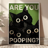 ARE YOU POOPING? Black Cats Funny Bathroom ポスター