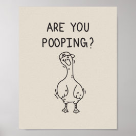 Are you pooping goose ポスター