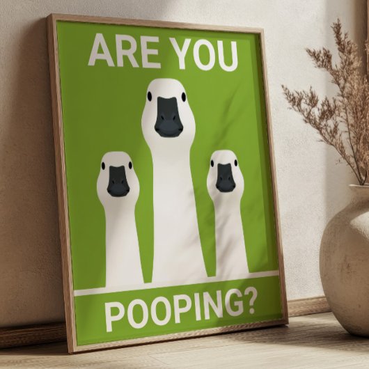 Are You Pooping? Silly Geese Funny Bathroom  ポスター