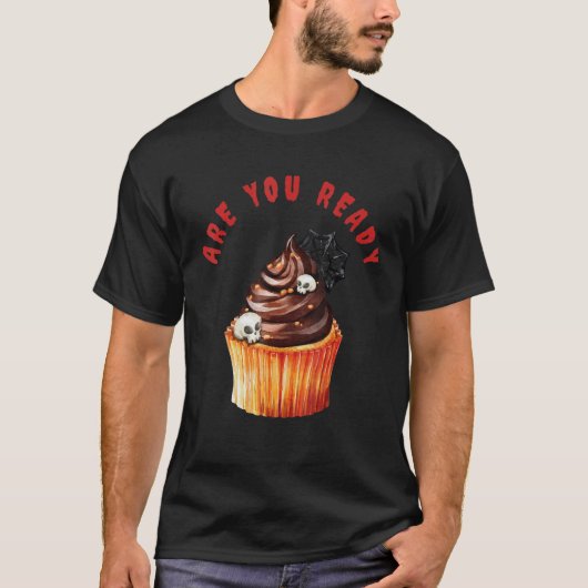 Are You Ready For A Cupcake on Halloween_1 Tシャツ (正面)