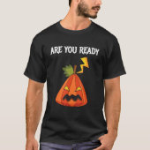 Are You ready For Halloweeen Tシャツ (正面)