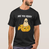 Are you Ready Pumpkins and Ghosts   Tシャツ (正面)
