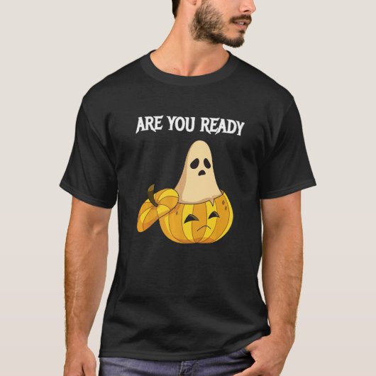 Are you Ready Pumpkins and Ghosts   Tシャツ (正面)