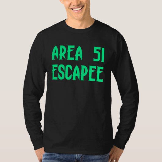 Area 51 Escapee Alien Escaped Prison Tシャツ (正面)