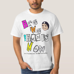 AreWeFamousNow Tシャツ