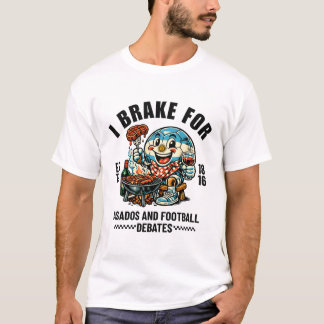 Argentina : I brake for asados and football Tシャツ