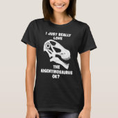 Argentinosaurus Skull Fossil Hunter  2 Tシャツ (正面)