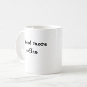 Argh! それは再度月曜日です! 私はより多くのコーヒーを必要とします コーヒーマグカップ (正面左)