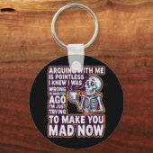 Arguing With Me Is Pointless _ Funny Sarcastic Rel キーホルダー (正面)