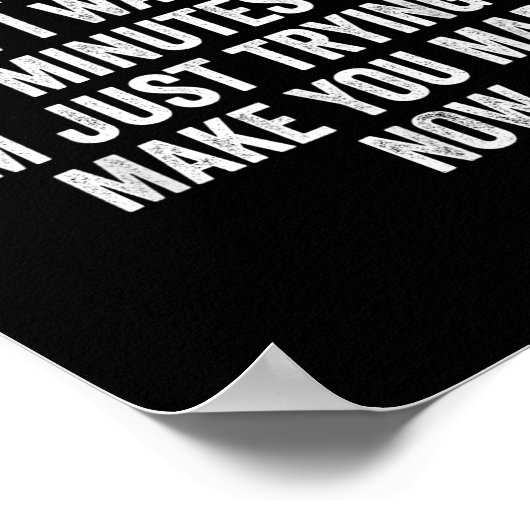 Arguing With Me Is Pointless I Knew I Was Wrong ポスター (角)