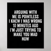 Arguing With Me Is Pointless I Knew I Was Wrong ポスター (正面)